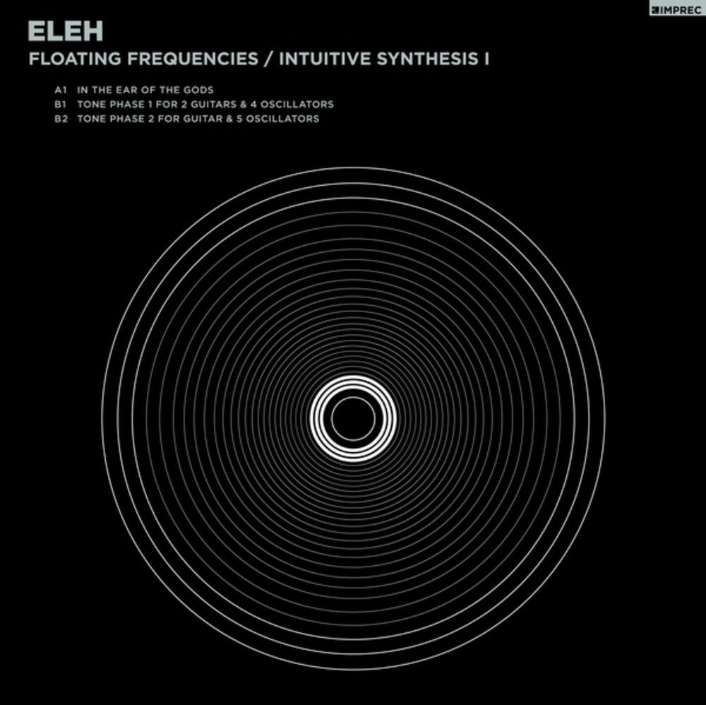 ELEH - Floating Frequencies/intuitive Synthesis 1 LP (Preorder: Ships July 31, 2026)