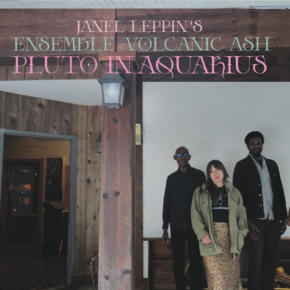 Janel Leppin - Ensemble Volcanic Ash : Pluto In Aquarius CD