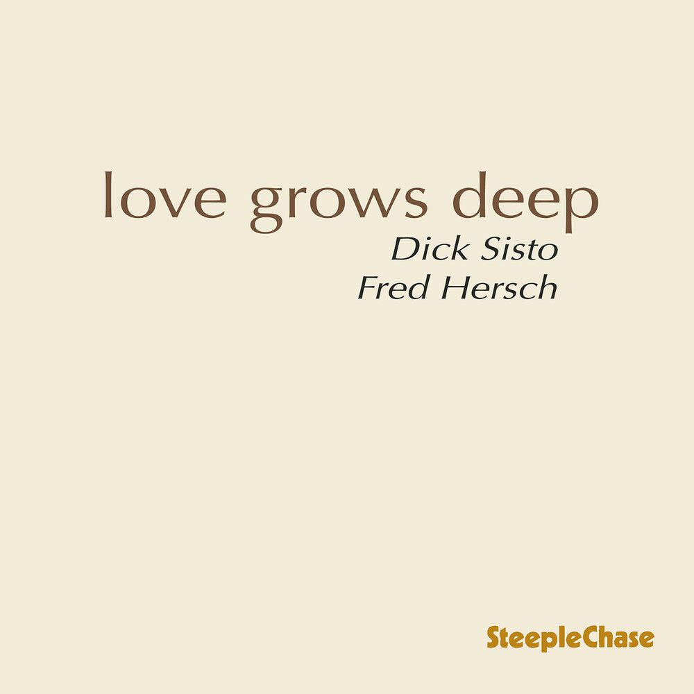 Dick Sisto - Love Grows Deep CD