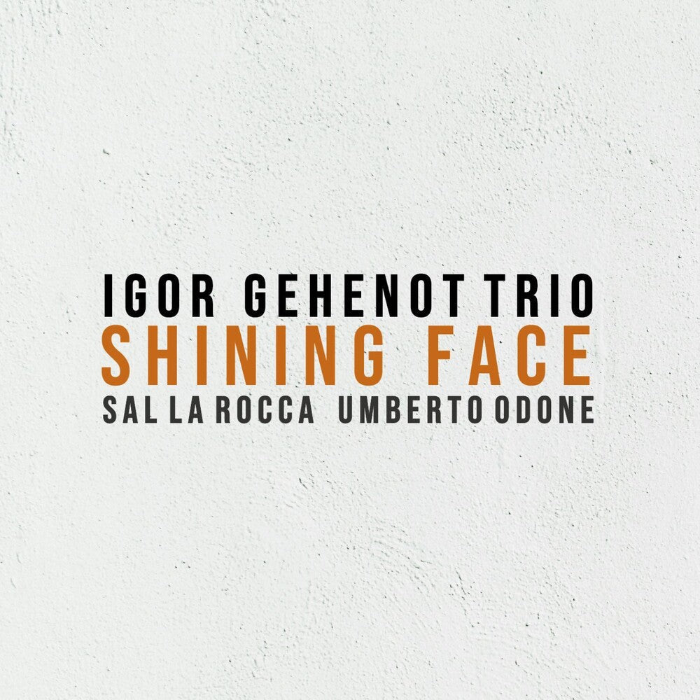 Igor Gehenot - Shining Face CD (Digipak) (Preorder: Ships July 3, 2026)
