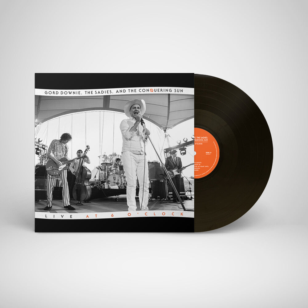 Gord Downie / Sadies - Live at 6 O'Clock LP