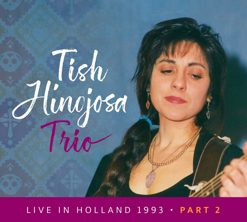 Hinojosa, Tish - Live In Holland 1993 Pt. 2 CD