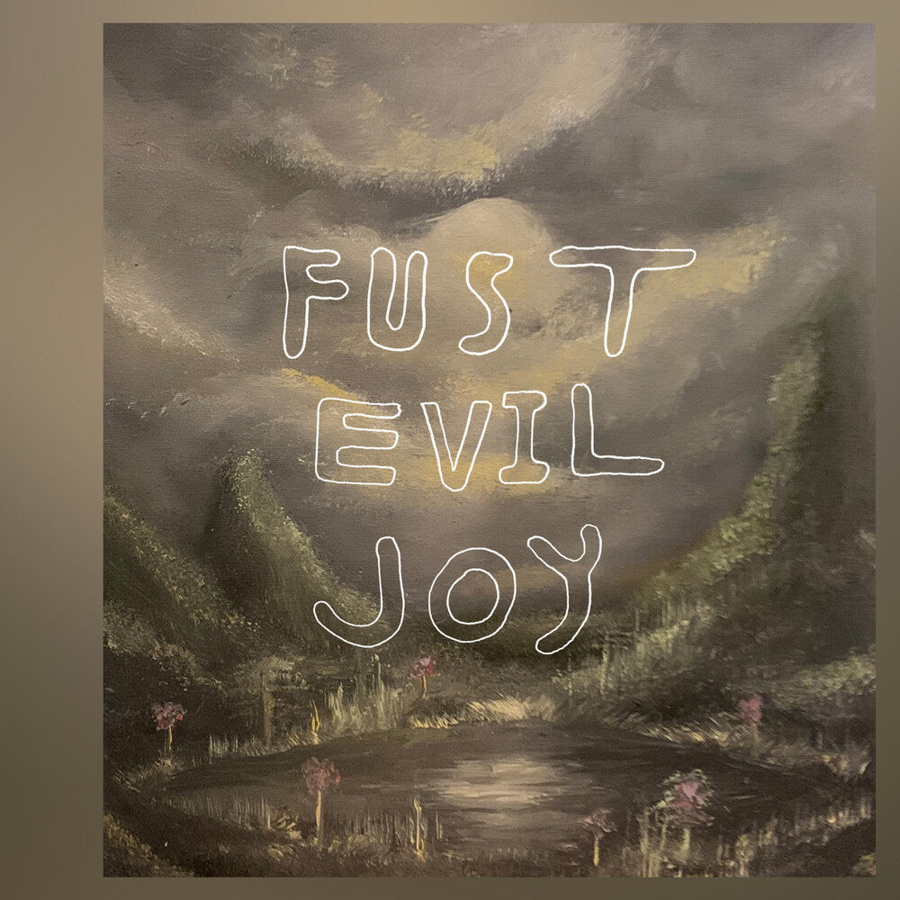 Fust - Evil Joy LP