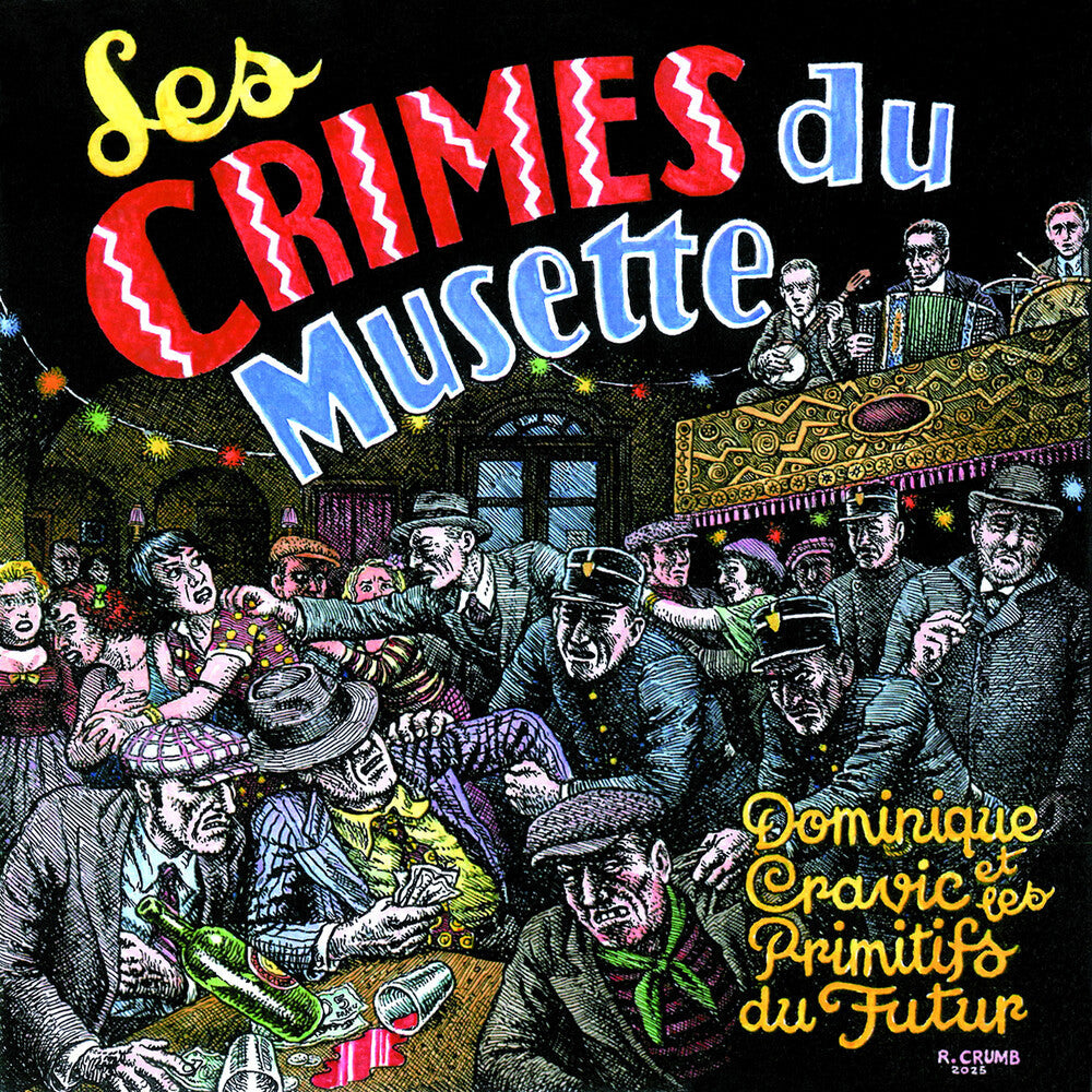 Dominique Cravic & Les Primitifs Du Futur - Les Crimes Du Musette CD (Preorder: Ships June 19, 2026)