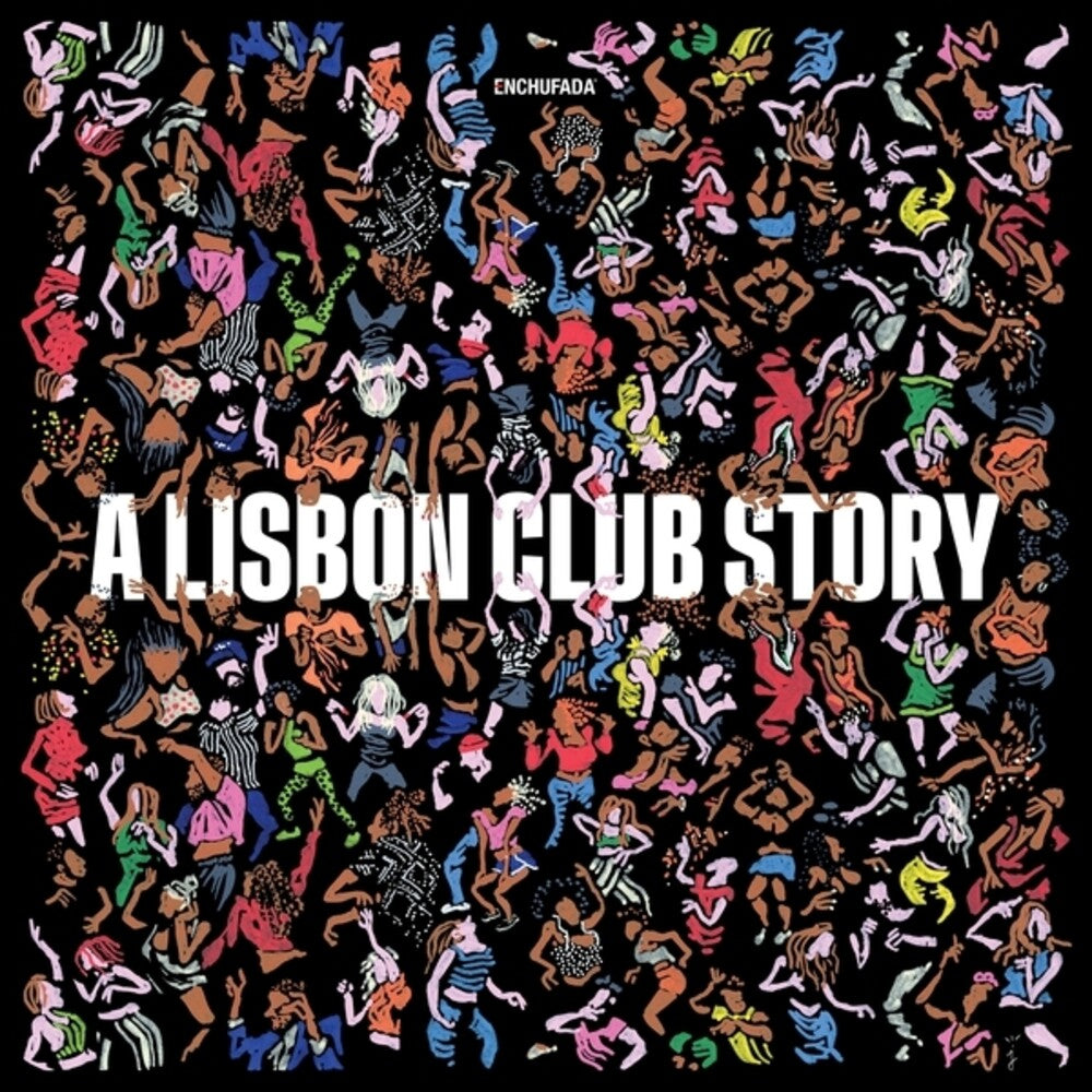 Enchufada: A Lisbon Club Story / Various - Enchufada: A Lisbon Club Story / Various LP (Preorder: Ships June 5, 2026)