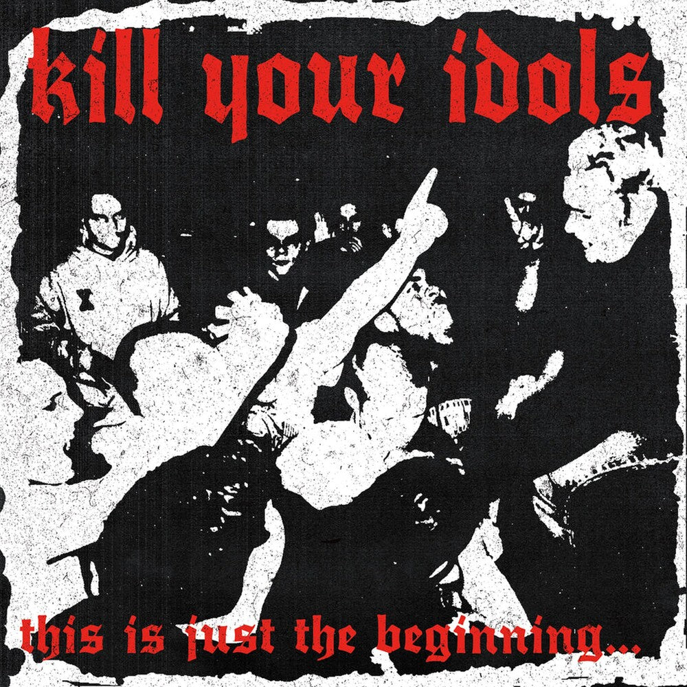 Kill Your Idols - This Is Just the Beginning... CD (Preorder: Ships July 10, 2026)