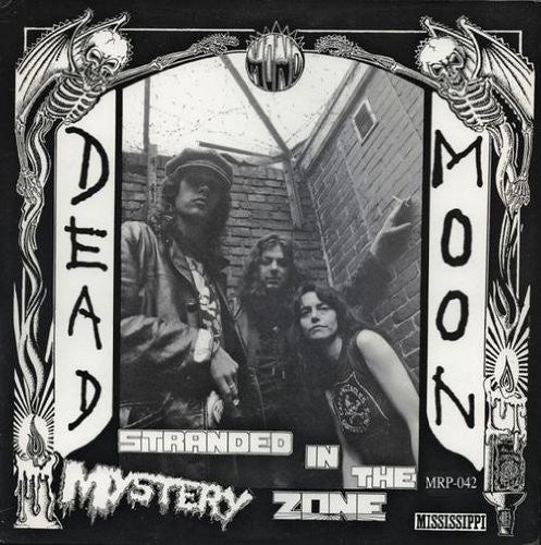 Dead Moon - Stranded In The Mystery Zone LP