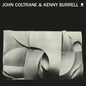 John Coltrane & Kenny Burrell - S/T LP (180g, Direct Metal Mastered, Bonus Track)