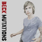 Beck - Mutations LP (Bonus 7")