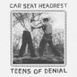 Car Seat Headrest - Teens Of Denial CD
