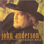 John Anderson - Greatest Hits CD