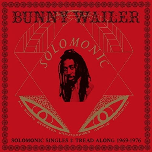 Bunny Wailer -  Solomonic Singles 1: Tread Along 1969-1976 LP
