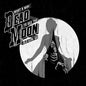 Dead Moon - What A Way To See The Old Girl Go LP