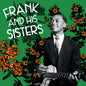 Frank & His Sisters - S/T LP