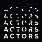 Actors - It Will Come To You LP