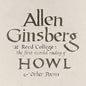 Allen Ginsberg - At Reed College: The First Recorded Reading Of Howl & Other Poems LP