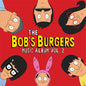 Bob's Burgers - The Bob's Burgers Music Album Vol. 2 3LP (Gatefold Lp Jacket, Red, Yellow, & Green Colored Vinyl)