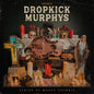 Dropkick Murphys - This Machine Still Kills Fascists LP