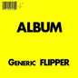 Flipper - Generic Flipper LP (Yellow)