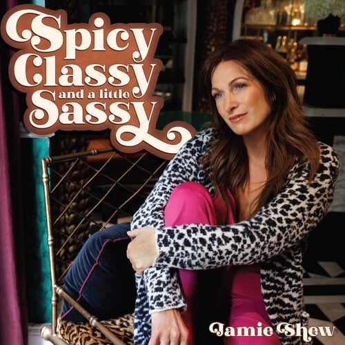 Jamie Shew - Spicy, Classy, and a Little Sassy LP
