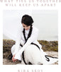 Kira Skov - What Ties Us Together, Will Keep Us Apart LP