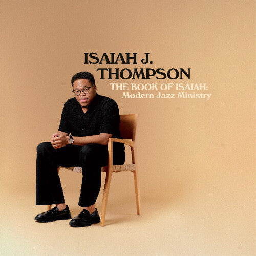 Isaiah J. Thompson - The Book of Isaiah: Modern Jazz Ministry LP (140 Gram Vinyl)