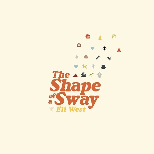 Eli West - The Shape of a Sway LP