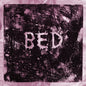 BED - Everything Hurts LP