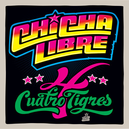 Chicha Libre - Quatro Tigres LP