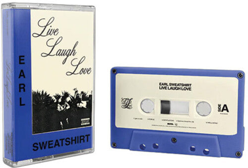 Earl Sweatshirt -  Live Laugh Love Cassette