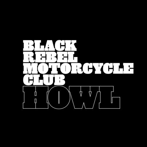 Black Rebel Motorcycle Club - Howl 2LP (Anniversary Edition, Remastered, Reissue) (Preorder: Ships June 26, 2026)