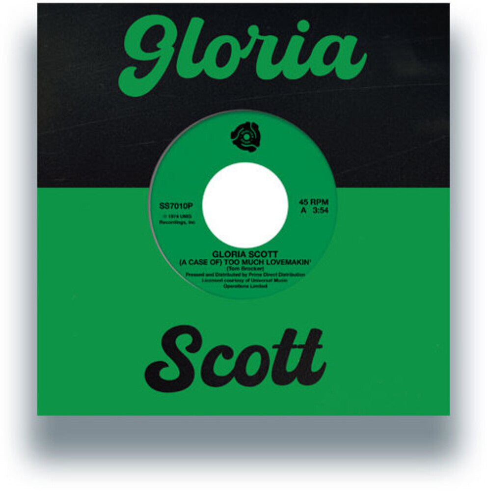 Gloria Scott - Case Of Too Much Lovemakin' / What Am I Gonna Do 7"