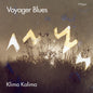 Klima Kalima - Voyager Blues CD