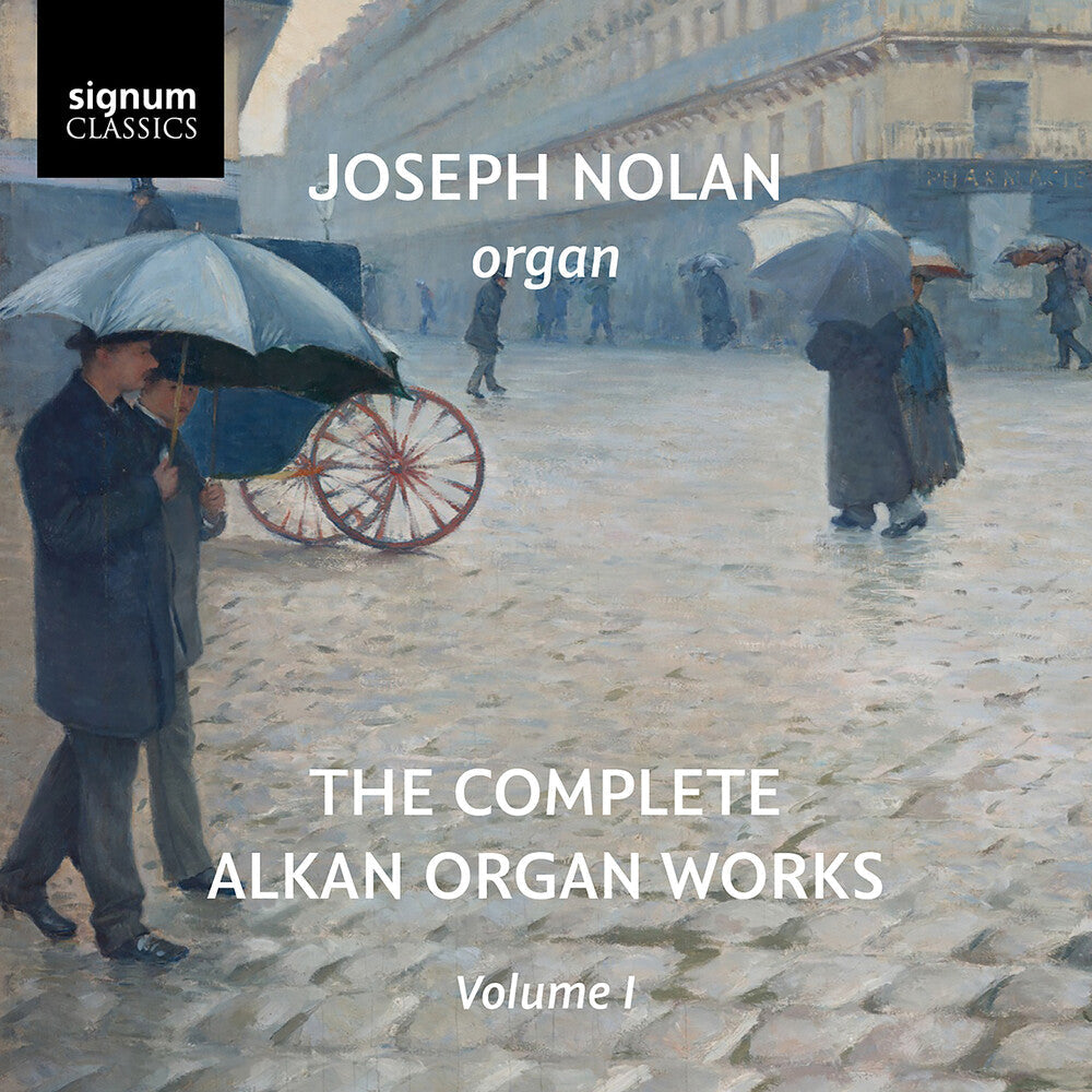 Joseph Nolan - Complete Alkan Organ Works Vol. 1 CD