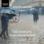 Joseph Nolan - Complete Alkan Organ Works Vol. 1 CD