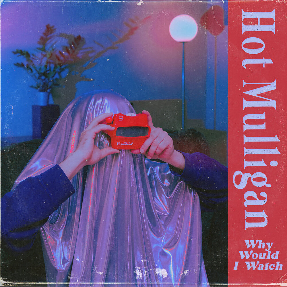 Hot Mulligan - Why Would I Watch LP (Copper Ruby)