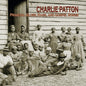 Charlie Patton - Primeval Blues, Rags, & Gospel Songs LP (RSD 2026)
