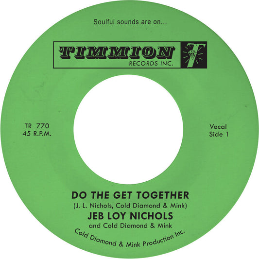 Jeb Nichols  Loy / Cold Diamond & Mink - Do The Get Together 7"