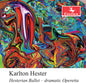Karlton Hester - Hesterian Ballet - Dramatic Operetta CD