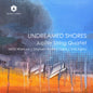 Jupiter String Quartet - Undreamed Shores CD