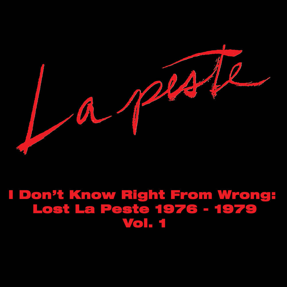 La Peste - I Don't Know Right From Wrong: Lost La Peste LP