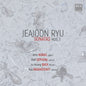 Ju Baek -Young - Jeajoon Ryu: Sons Nos. 3 CD