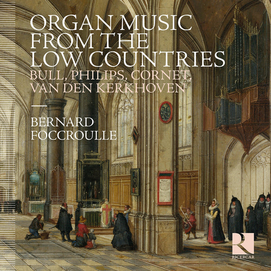BERNARD FOCCROULLE - Organ Music From The Low Countries CD