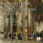 BERNARD FOCCROULLE - Organ Music From The Low Countries CD