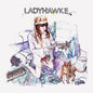 LadyHawke - Ladyhawke LP (180 Gram Vinyl, United Kingdom)