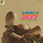 Art Blakey  & The Jazz Messengers - 's Make It LP (Verve Vault Series, 180 Gram)