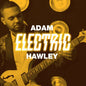 Adam Hawley - Electric CD