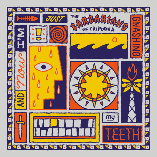 Barbarians Of California - & Now I'm Just Gnashing My Teeth LP (Colored)