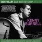 Kenny Burrell - Early Years: Blue Note Sessions 1956-58 CD