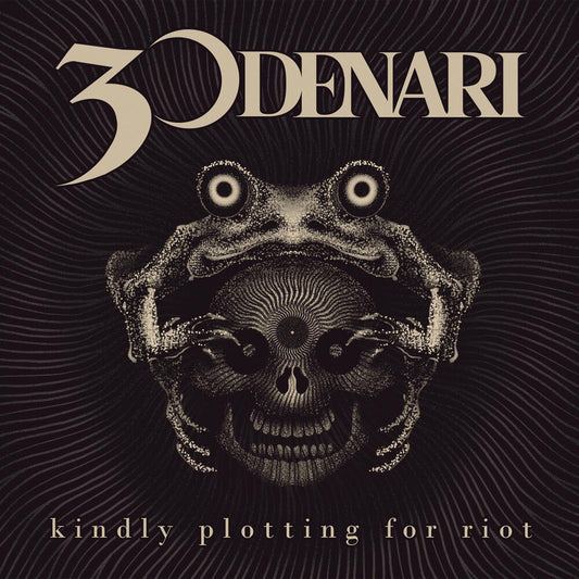 30 Denari - Kindly Plotting For Riot CD (Preorder: Ships May 8, 2026)